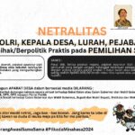 ASN, TNI, POLRI, KEPALA DESA, LURAH, PEJABAT NEGARA DILARANG BERPOLITIK PRAKTIS PADA PILKADA SERENTAK 2024
